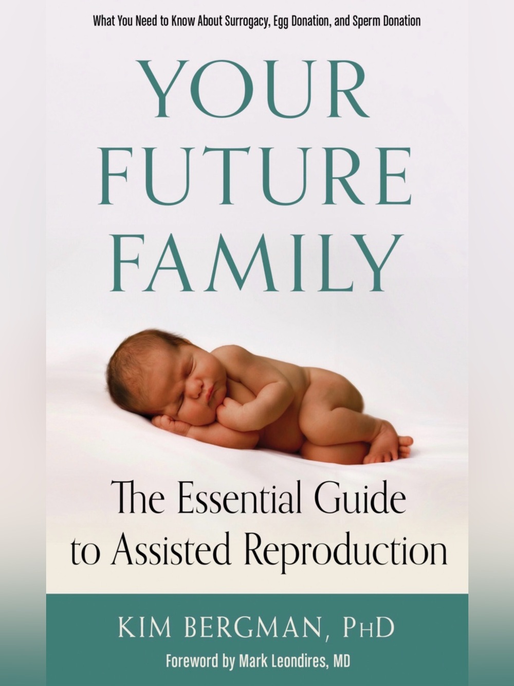 Your Future Family: Assisted Reproduction Guide by Kim Bergman Paperback
